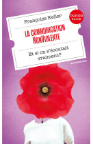 La communication nonviolente - et si on s-ecoutait vraiment ?