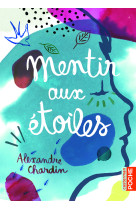 Mentir aux etoiles (poche)