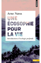 Une écosophie pour la vie