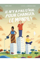 Il n-y a pas d-age pour changer le monde