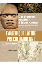 L-amerique latine precolombienne - des premiers peuples a tupac amaru (derniere glaciation-xvie siec