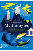 Mythologies grecque, japonaise, celte, dogon et tibetaine