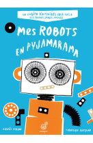 Mes robots en pyjamarama + grille