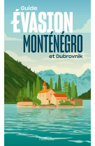 Montenegro guide evasion - et dubrovnik