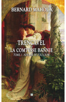 Trencavel et la comtesse bannie - tome 1 adelais de toulouse