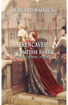 Trencavel et la comtesse bannie tome 2 - l-agneau cathare