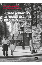 Voyage ? travers la france occup?e, 1940-1945