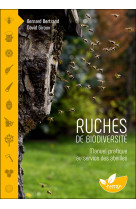 Ruches de biodiversite - manuel pratique au service des abeilles