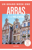 Arras et le pays d-artois guide un grand week-end