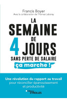 La semaine de 4 jours, sans perte de salaire, ca marche !