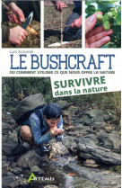 Le bushcraft survivre dans la nature