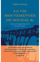 La vie mouvementee de michal k.