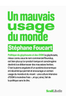 Un mauvais usage du monde - ploitique du glyphosate et des ogm