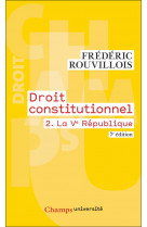 Droit constitutionnel vol. 2 la ve republique