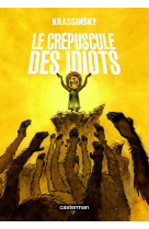 Le crepuscule des idiots (op roman graphique)