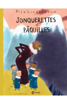 Jonquerettes et paquilles