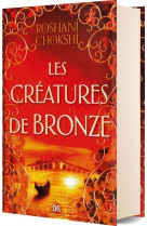 Les creatures de bronze (relie collector) - tome 03