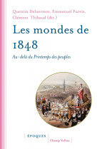 Les mondes de 1848 - au-dela du printemps des peuples