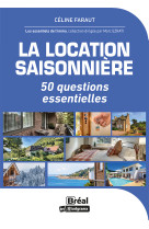 La location saisonniere - 50 questions essentielles