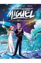 Les incroyables histoires de miguel t.3