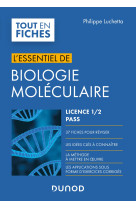 Biologie moleculaire - licence 1 / 2 / paces - l-essentiel