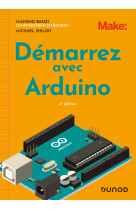 Demarrez avec arduino - 4e ed.