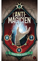 L'anti-magicien, 1