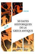 50 dates historiques de la gr?ce antique