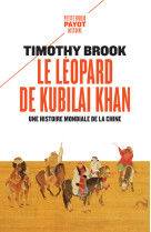 Le leopard de kubilai khan - une histoire mondiale de la chine