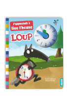 J'apprends à lire l'heure avec loup