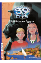 Les 39 cles, t4 - expedition en egypte