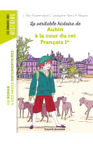 La veritable histoire de aubin a la cour du roi francois 1er