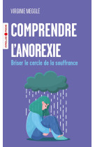 Comprendre l-anorexie - briser le cercle de la souffrance