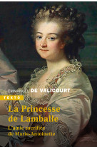 La princesse de lamballe - l-amie sacrifiee de marie-antoinette