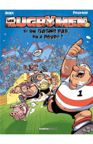 Rugbymen t02 si on gagne pas, on a perdu !