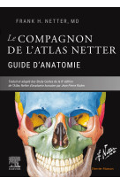 Le compagnon de l'atlas netter - guide d'anatomie