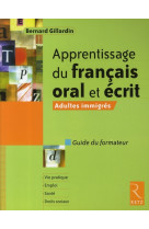 Apprentissage du francais oral et ecrit adultes immigres - guide du formateur