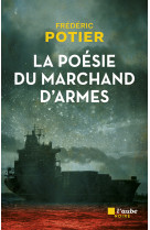 La poesie du marchand d-armes - aux armes et caetera