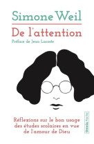 De l-attention, reflexions sur le bon usage des etudes scolaires en vue de l-amour de dieu