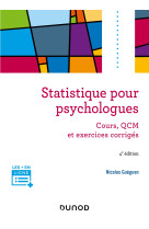 Statistique pour psychologues - 4e ed. - cours, qcm et exercices corriges