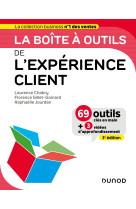 La boite a outils de l-experience client - 3e ed.