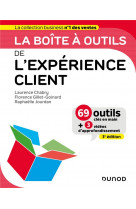 La boite a outils de l-experience client - 3e ed.