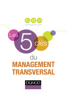 Les 5 clés du management transversal