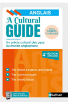 A cultural guide - anglais - precis culturel des pays du monde anglophone - 2022