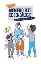 Mon enquete de genealogie -t1  le mystere du poilu