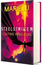 Steelstriker t2 ultime rebellion collector