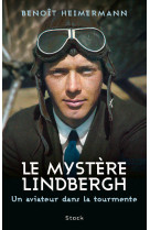 Le mystere lindbergh - un aviateur dans la tourmente