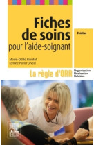 Fiches de soins pour l-aide-soignant - la regle d-orr