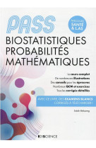 Pass ue 4 biostatistiques probabilites mathematiques - 5e ed. - manuel, cours + qcm corriges