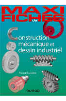 Maxi fiches - construction mecanique et de dessin industriel